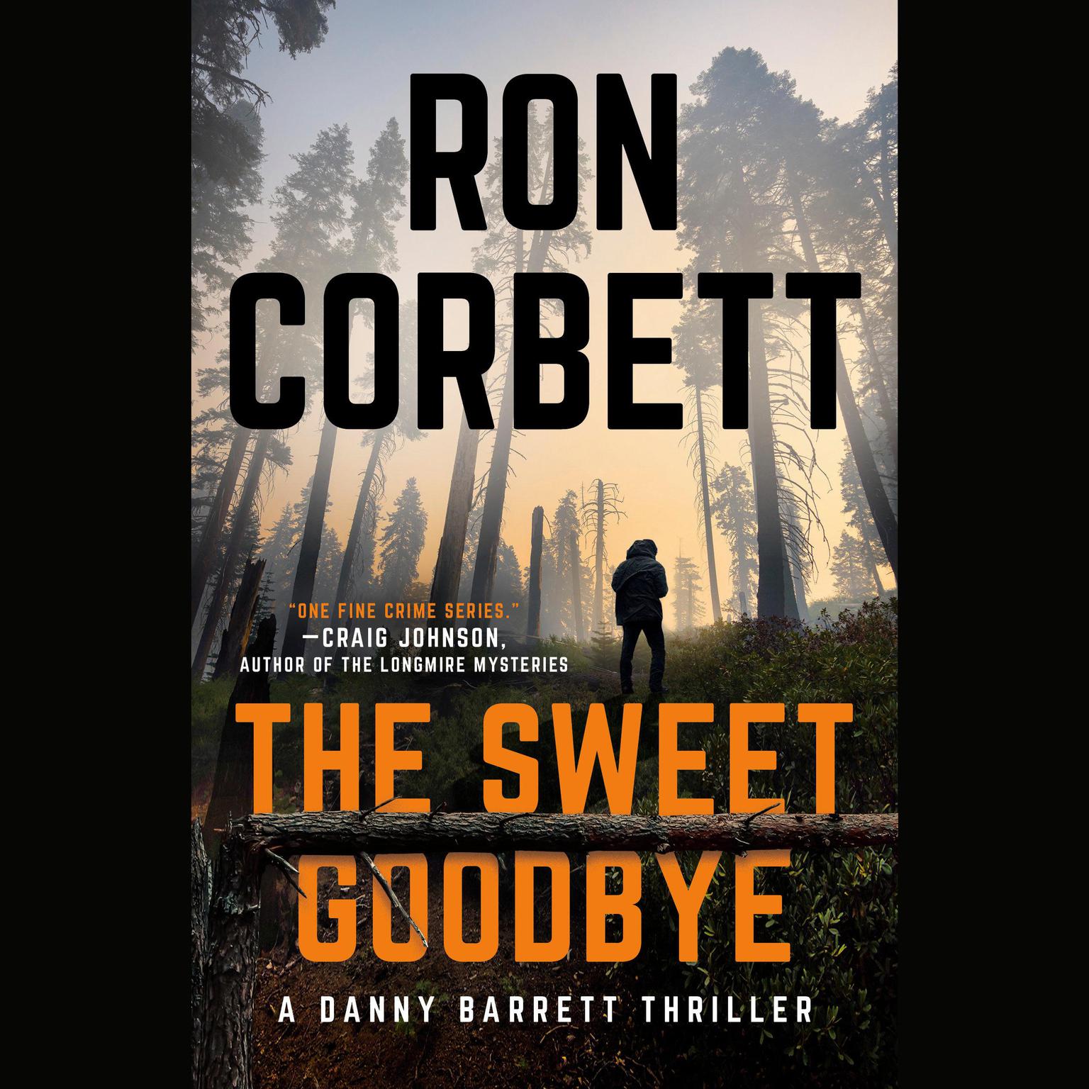 The Sweet Goodbye Audiobook, by Ron Corbett