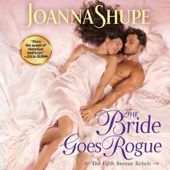 The Bride Goes Rogue: A Novel Audiobook, by Joanna Shupe
