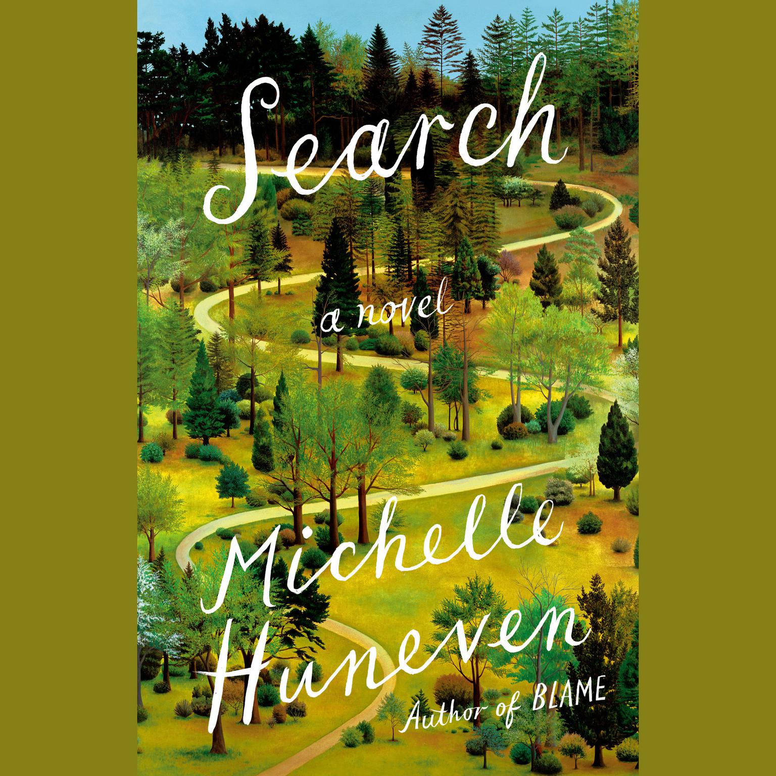 Search: A Novel Audiobook, by Michelle Huneven