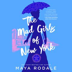 The Mad Girls of New York: A Nellie Bly Novel Audiobook, by Maya Rodale