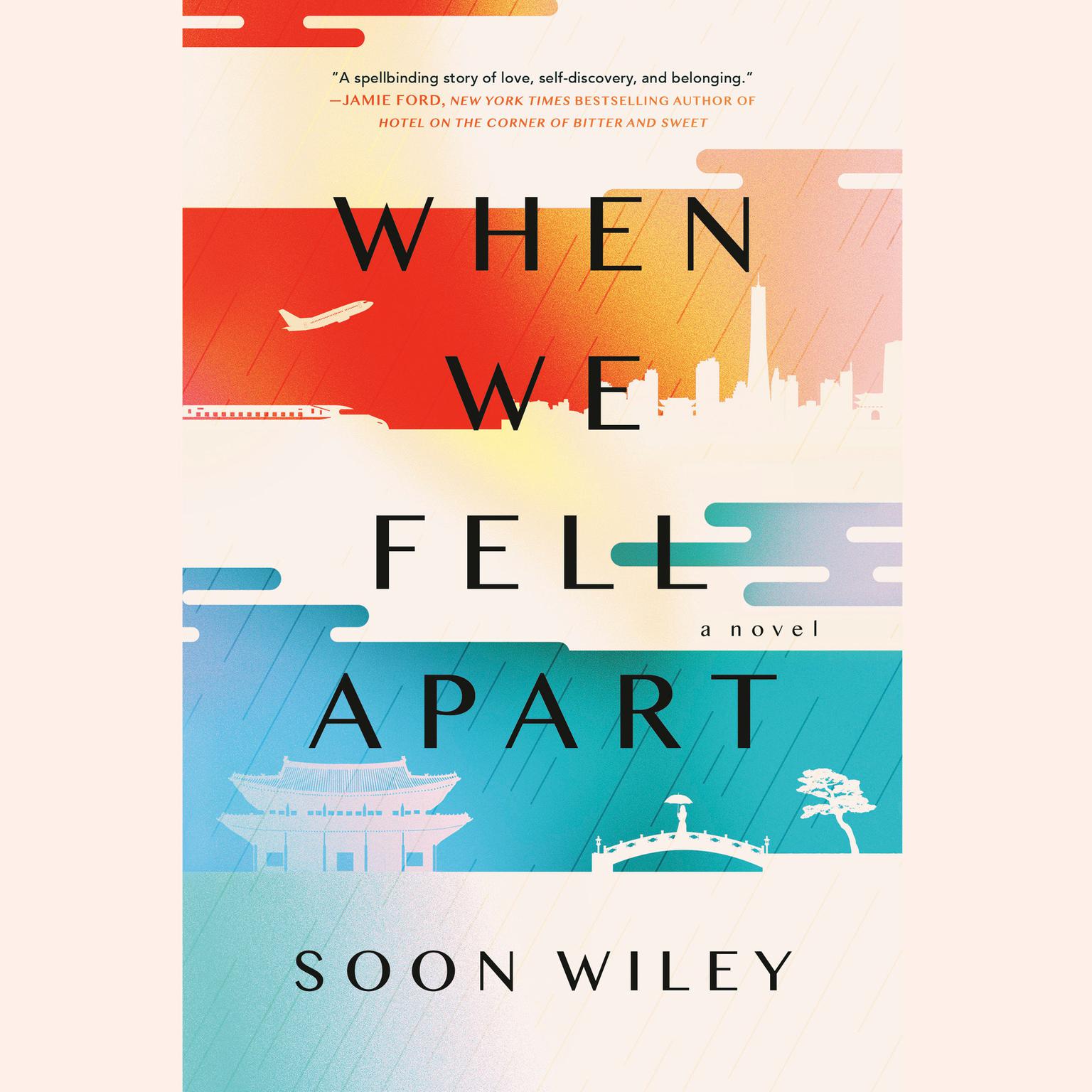 When We Fell Apart: A Novel Audiobook, by Soon Wiley