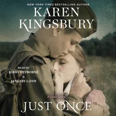 Just Once: A Novel Audiobook, by Karen Kingsbury