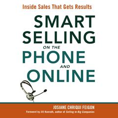 Smart Selling on the Phone and Online: Inside Sales That Gets Results Audiobook, by Josiane Feigon