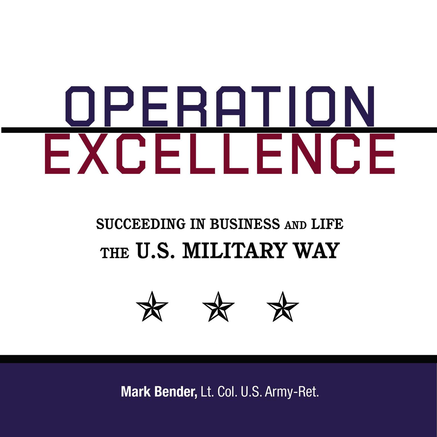 Operation Excellence: Succeeding in Business and Life — the U.S. Military Way Audiobook