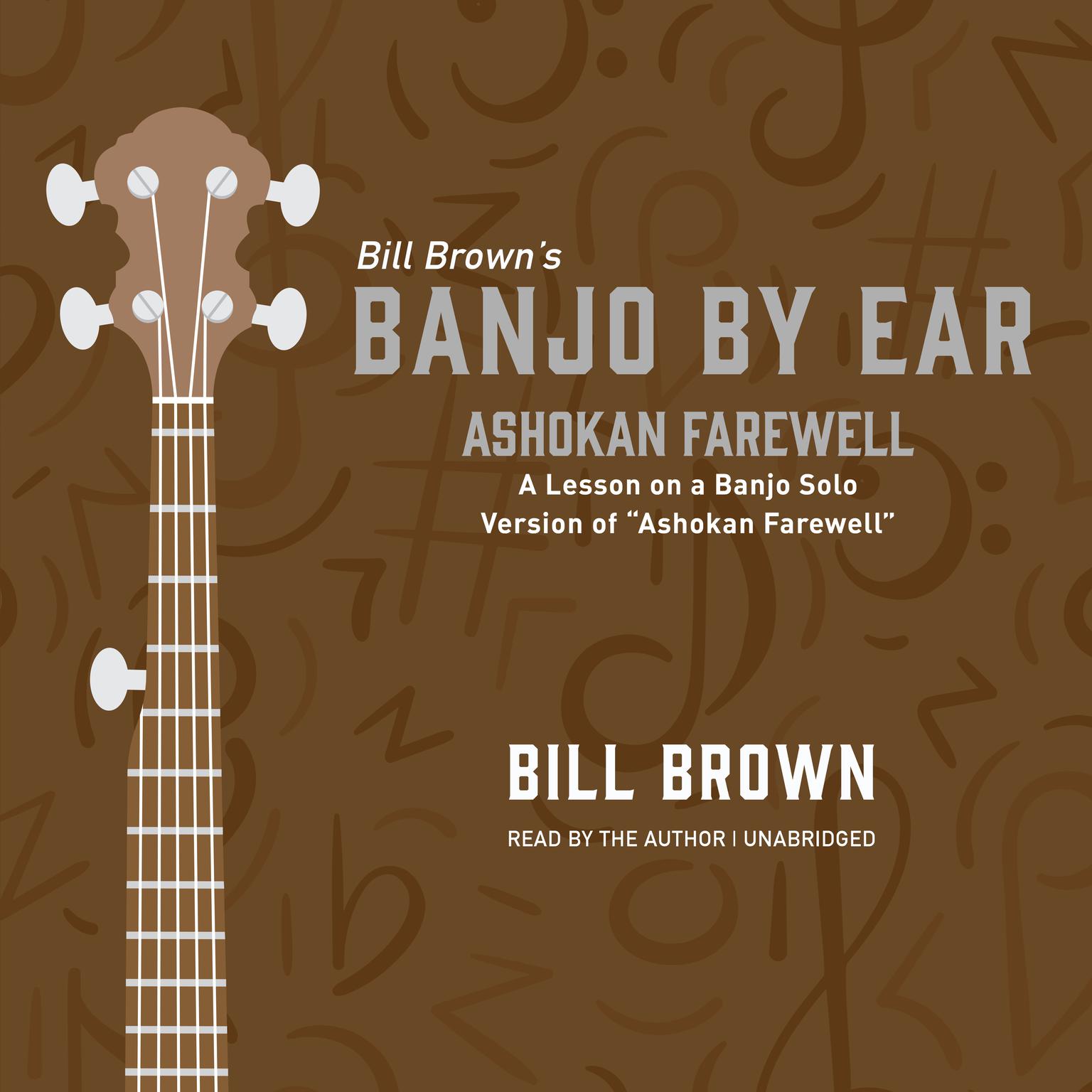 Ashokan Farewell: A Lesson on a Banjo Solo Version of “Ashokan Farewell”  Audiobook, by Bill Brown