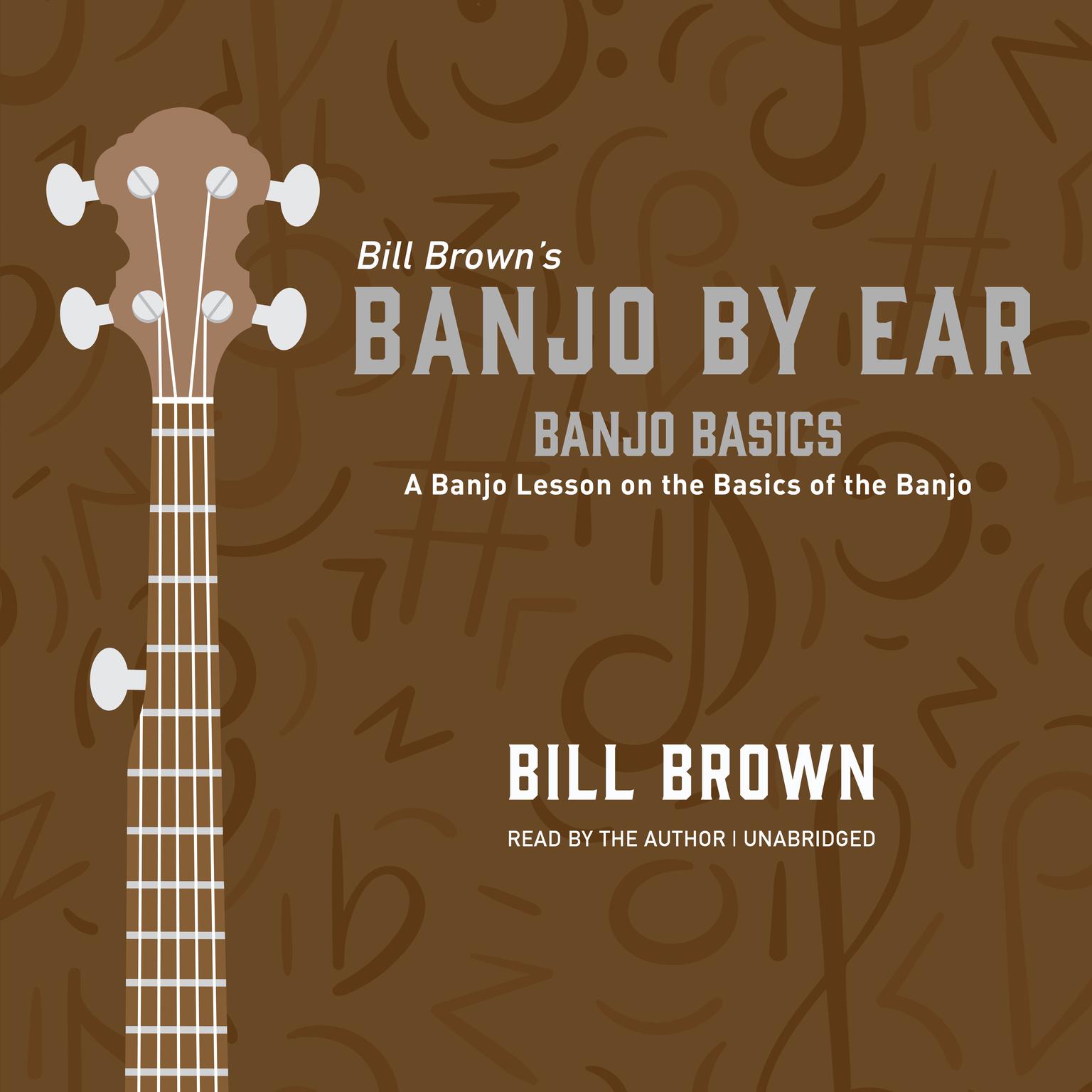 Banjo Basics: A Banjo Lesson on the Basics of the Banjo  Audiobook, by Bill Brown