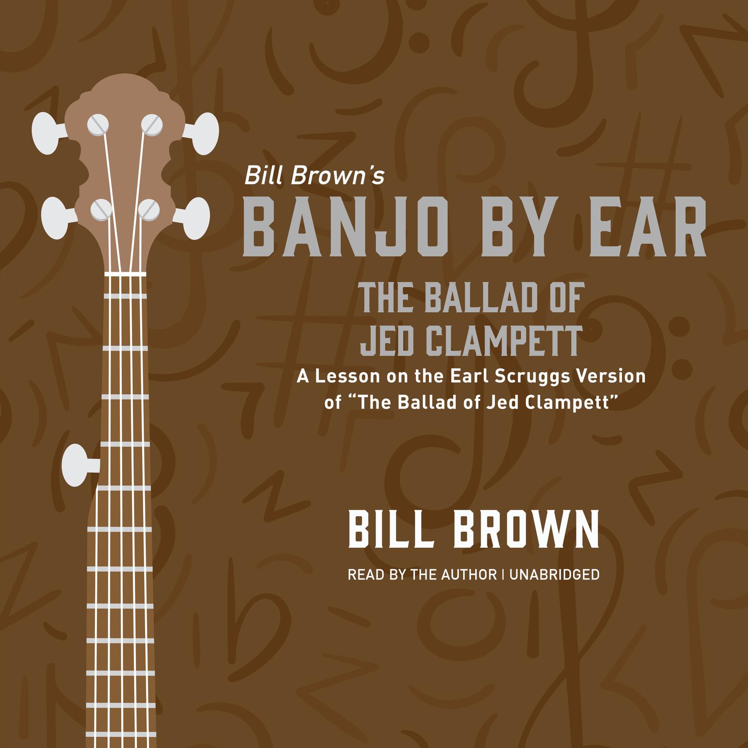 The Ballad of Jed Clampett: A Lesson on the Earl Scruggs Version of “The Ballad of Jed Clampett”  Audiobook, by Bill Brown