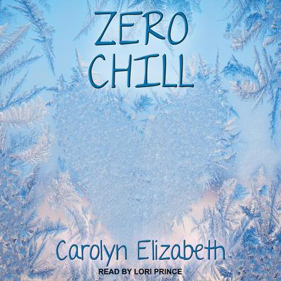 Zero Chill Audiobook, by Carolyn Elizabeth