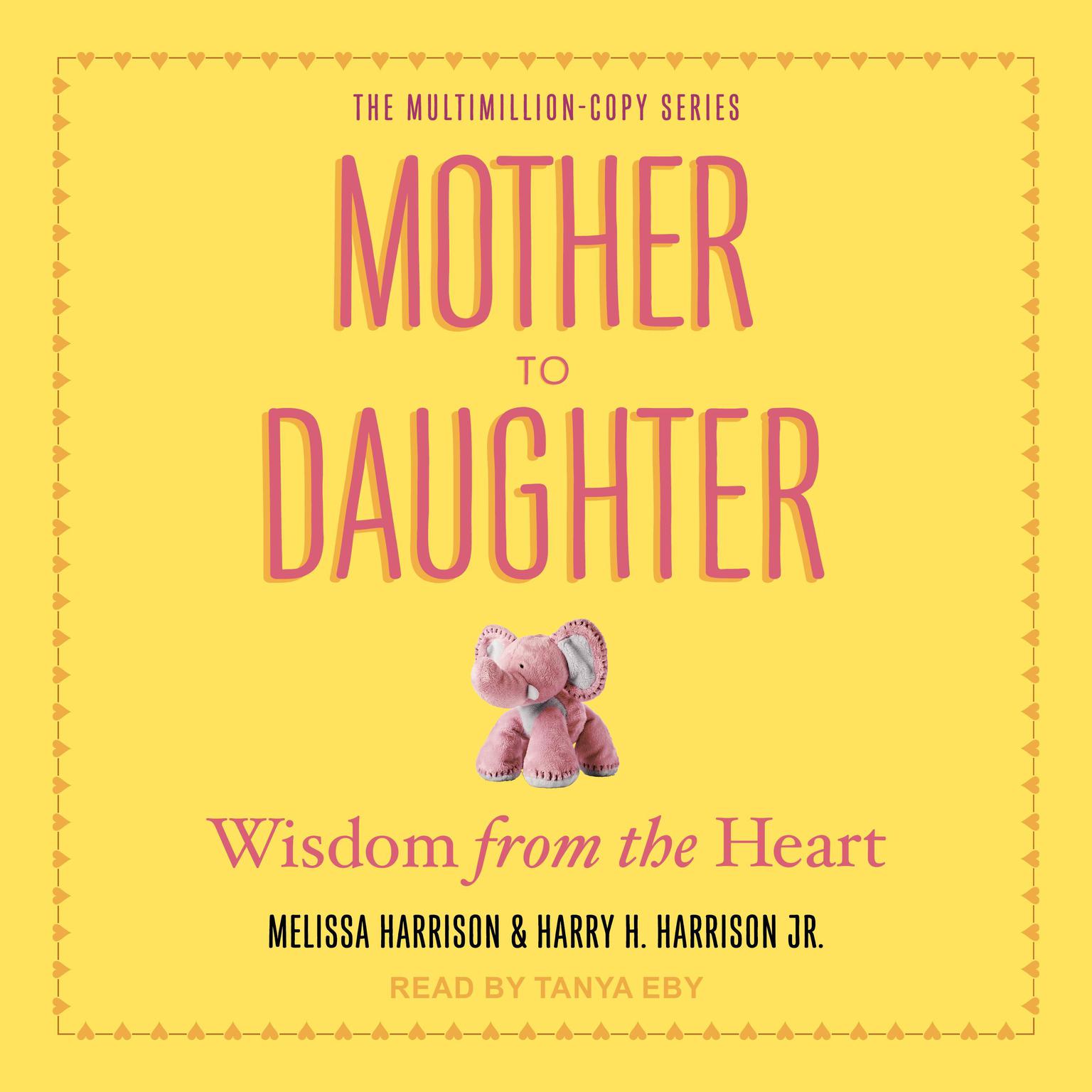 Mother to Daughter: Wisdom from the Heart Audiobook, by Harry Harrison