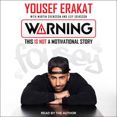 Warning: This is Not a Motivational Story Audiobook, by Yousef Erakat