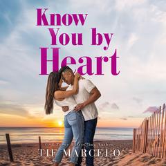 Know You by Heart Audiobook, by Tif Marcelo