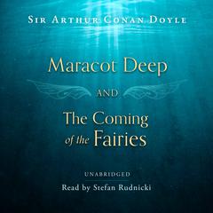 Maracot Deep and The Coming of the Fairies Audiobook, by Arthur Conan Doyle