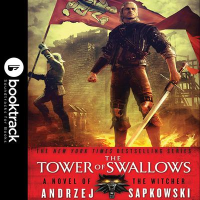 The Tower of Swallows: Booktrack Edition Audiobook, by Andrzej Sapkowski