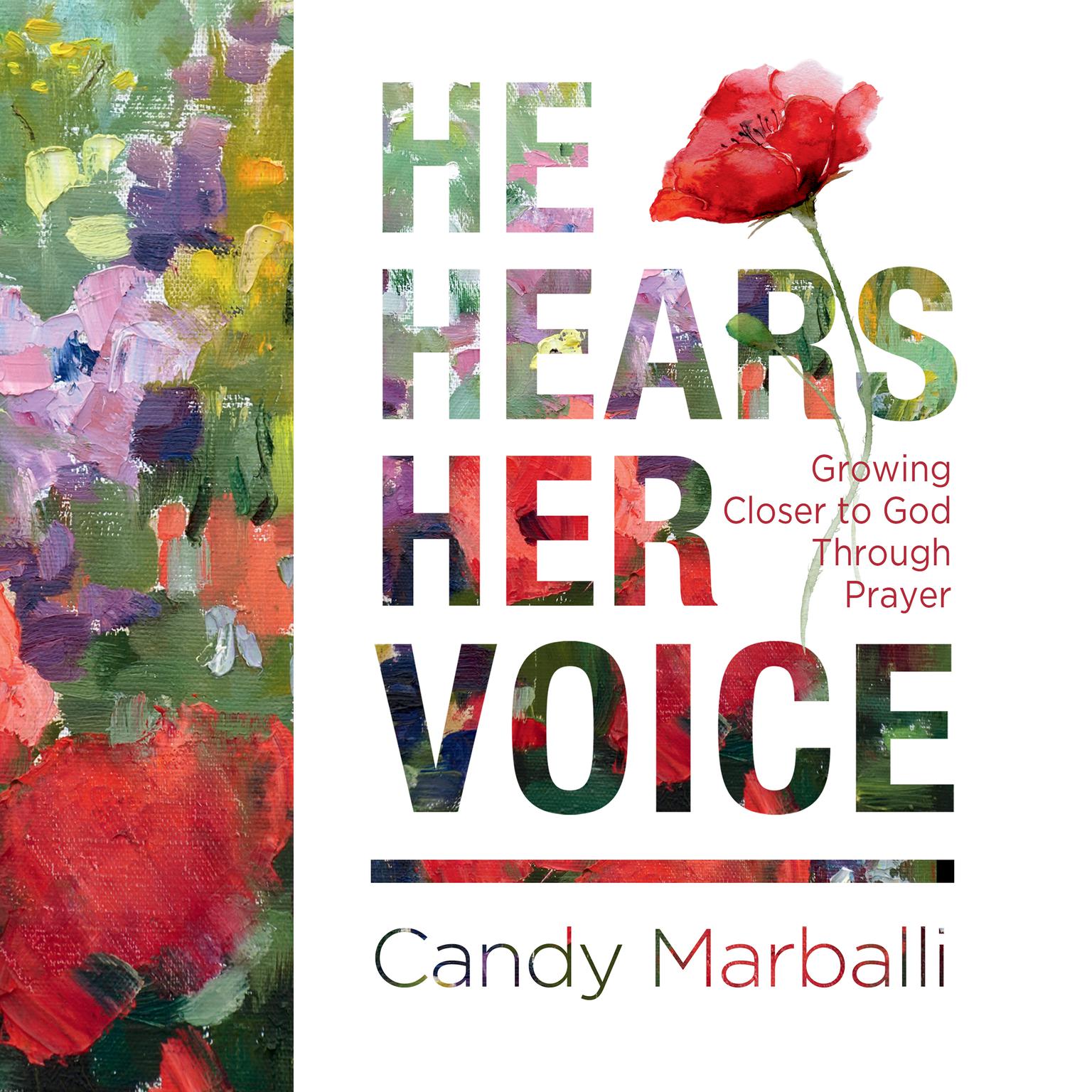 He Hears Her Voice: Growing Closer to God Through Prayer Audiobook