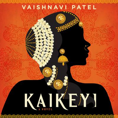 Kaikeyi: A Novel Audiobook, by 