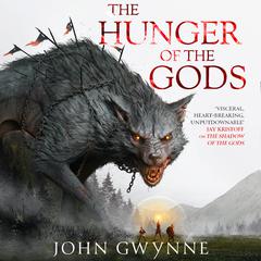 The Hunger of the Gods Audiobook, by John Gwynne