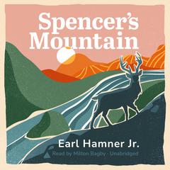 Spencer’s Mountain Audiobook, by Earl Hamner