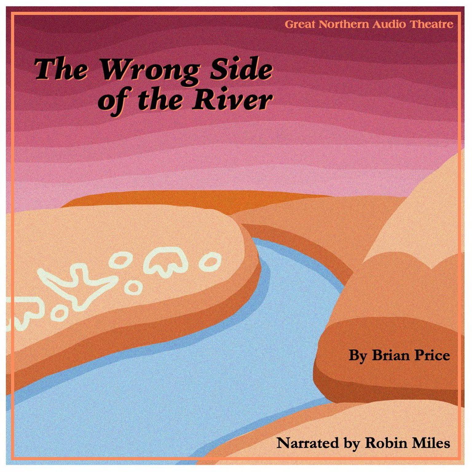 The Wrong Side of the River: A Novella Audiobook, by Brian Price