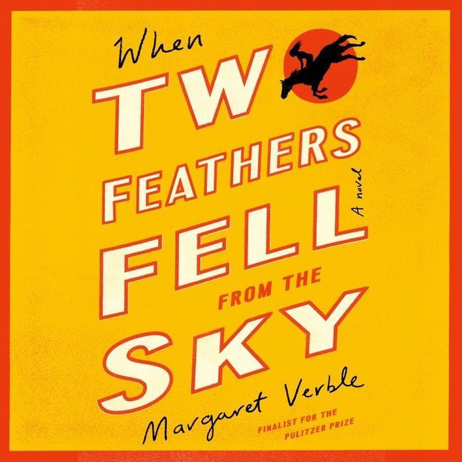 When Two Feathers Fell From The Sky Audiobook, by Margaret Verble