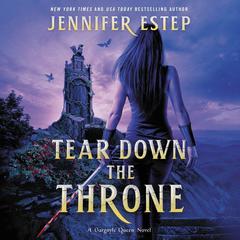 Tear Down the Throne: A Novel Audiobook, by Jennifer Estep