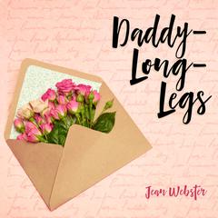 Daddy-Long-Legs Audiobook, by Jean Webster