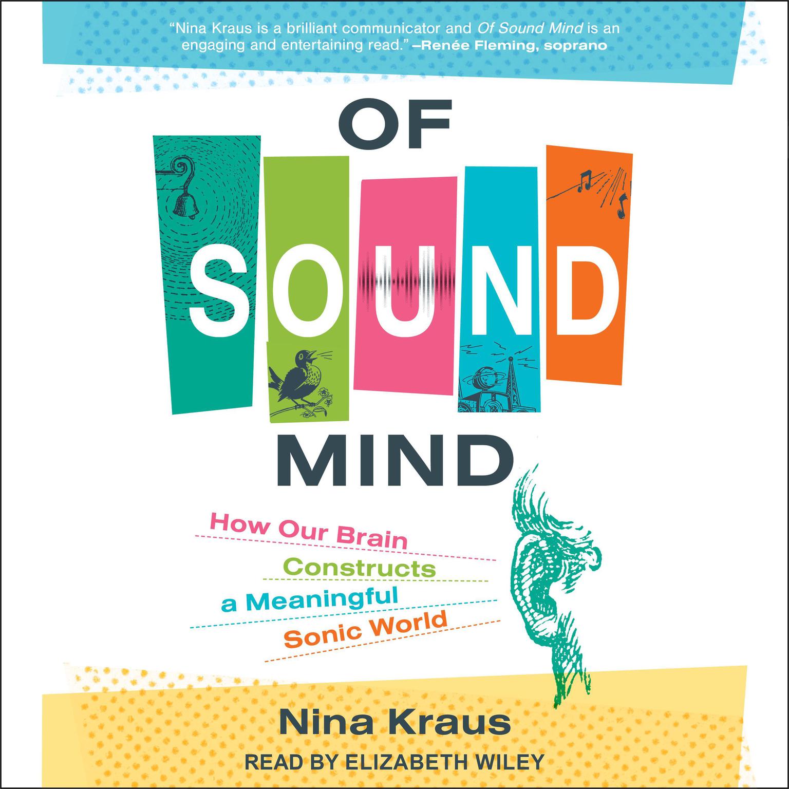 Of Sound Mind: How Our Brain Constructs a Meaningful Sonic World Audiobook, by Nina Kraus