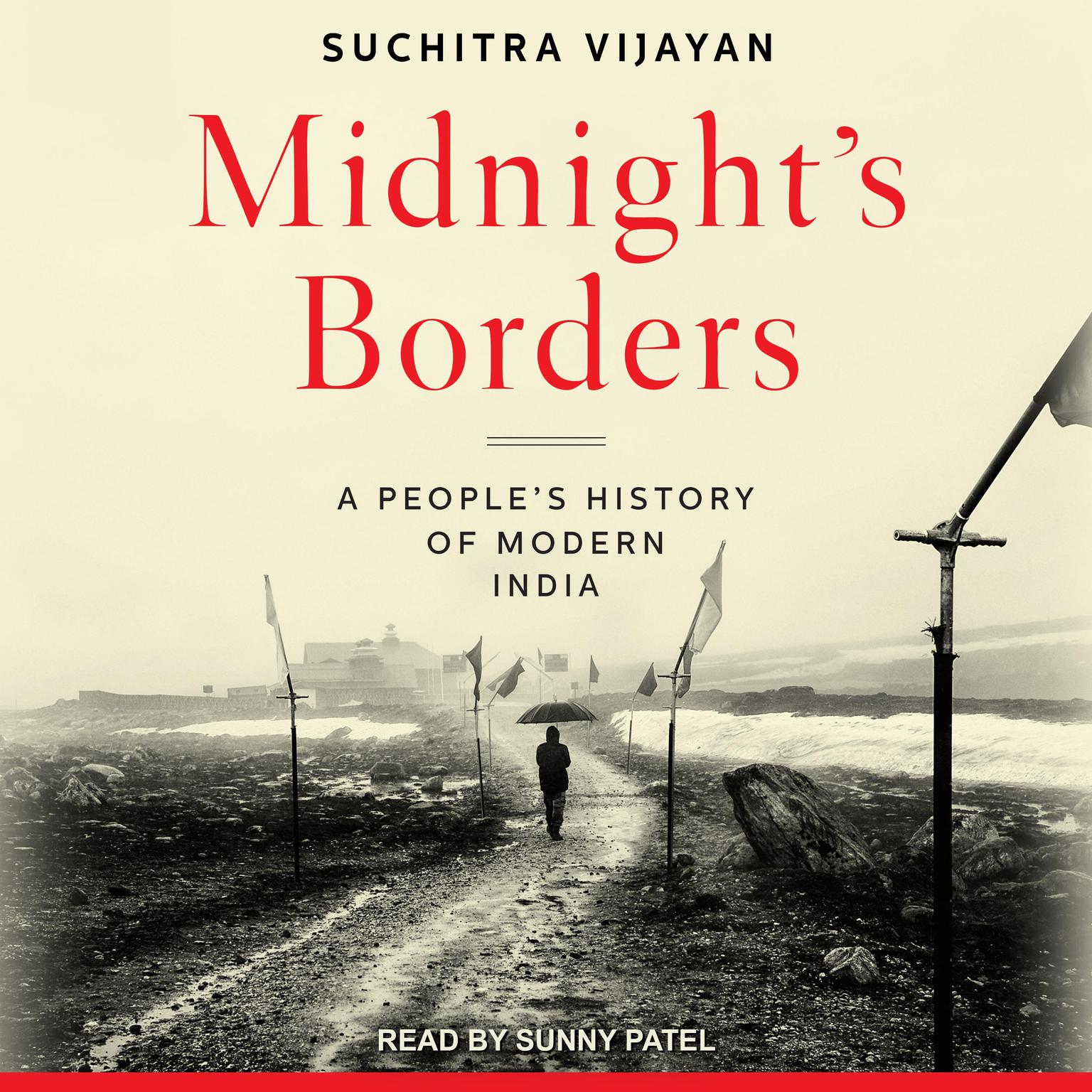Midnights Borders: A Peoples History of Modern India Audiobook, by Suchitra Vijayan
