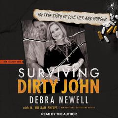 Surviving Dirty John: My True Story of Love, Lies, and Murder Audiobook, by Debra Newell