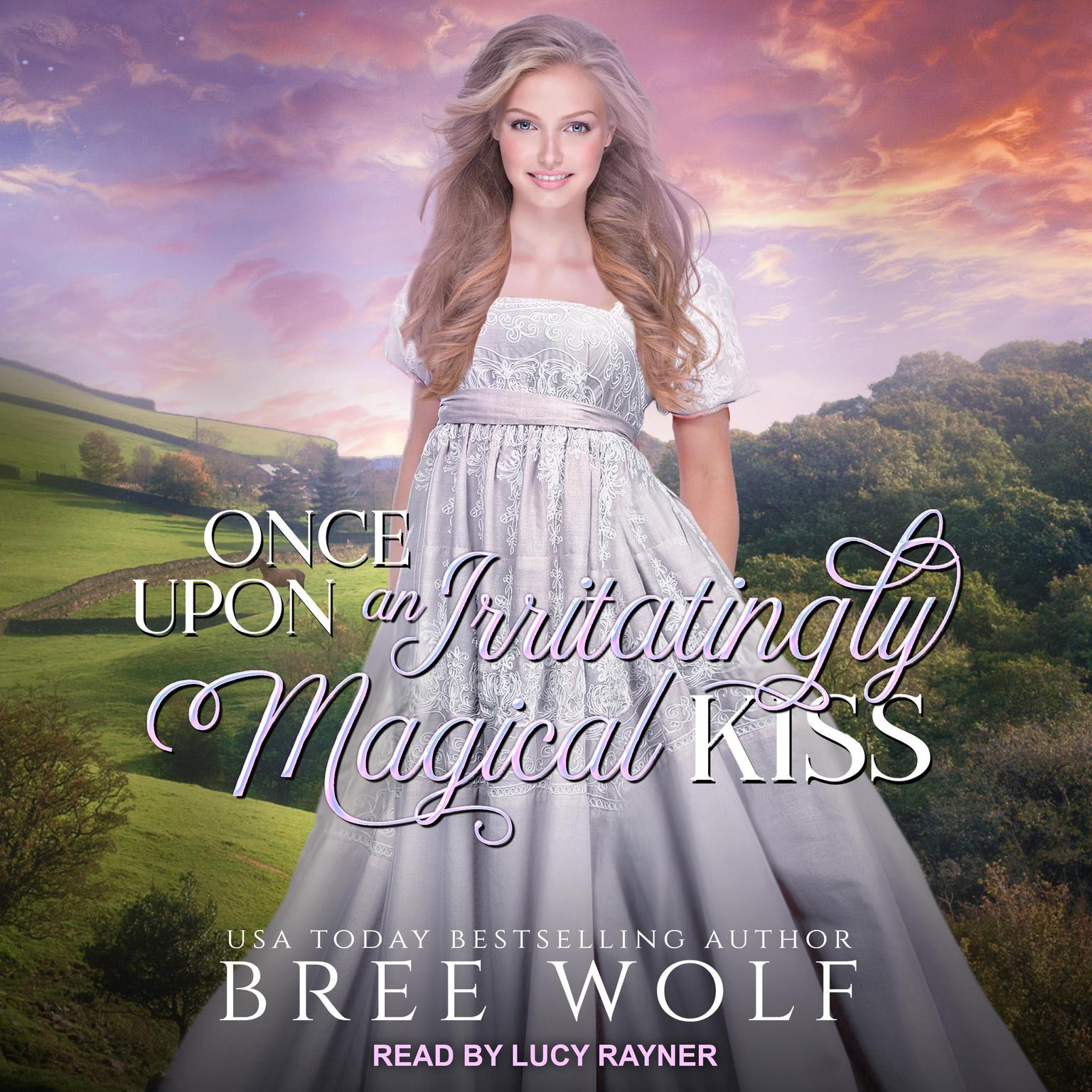 Once Upon an Irritatingly Magical Kiss Audiobook, by Bree Wolf