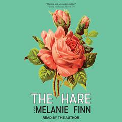 The Hare: A Novel Audiobook, by Melanie Finn