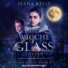 The Wicche Glass Tavern Audiobook, by Seana Kelly