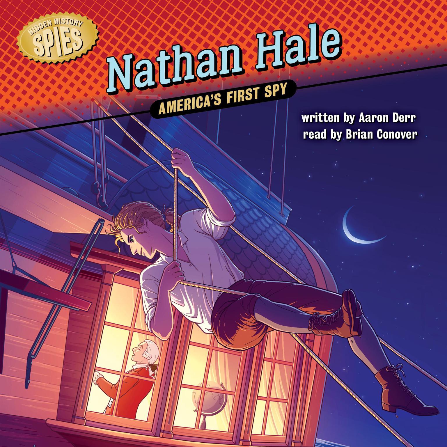 Nathan Hale: Americas First Spy Audiobook, by Aaron Derr