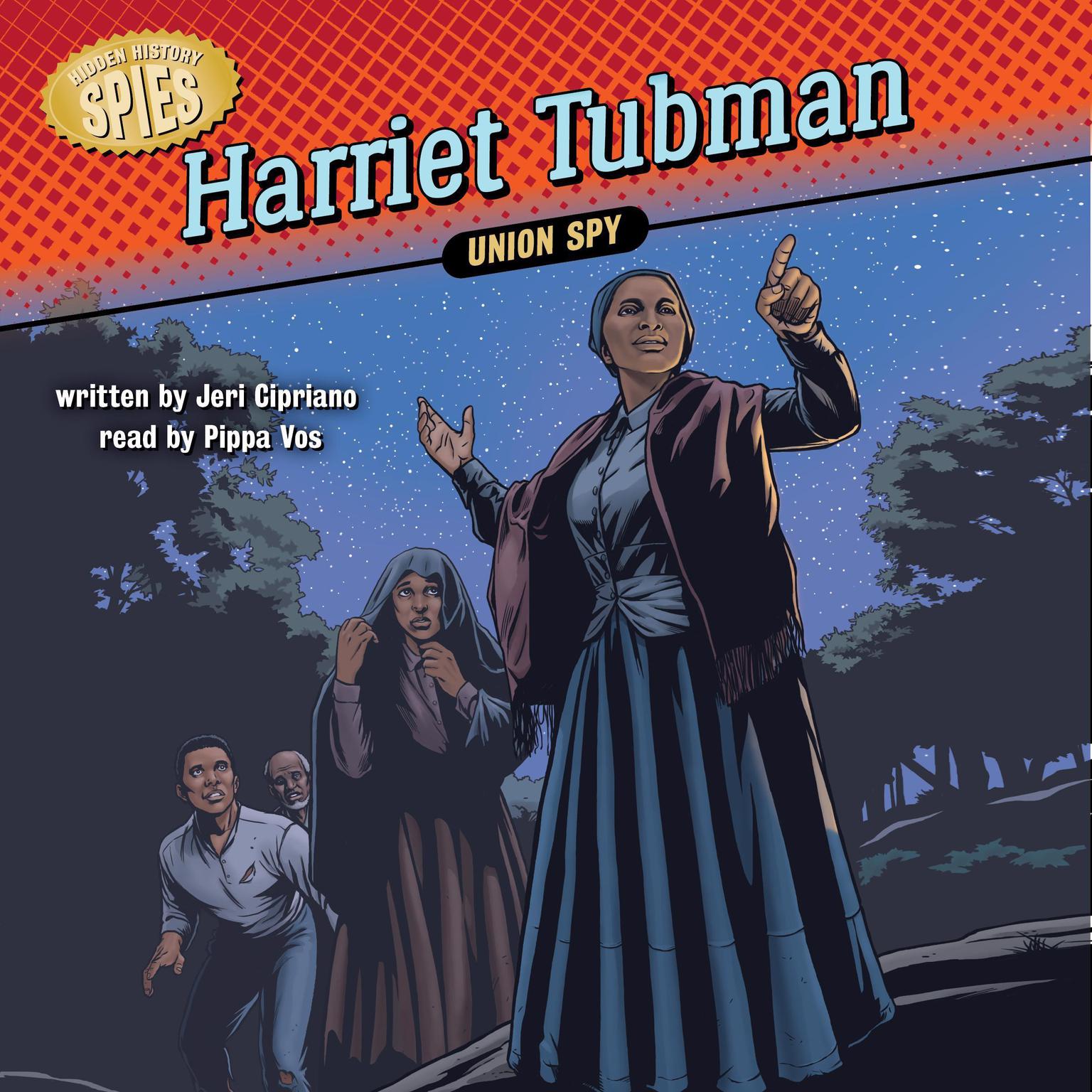Harriet Tubman: Union Spy Audiobook, by Jeri Cipriano