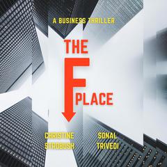The F Place: A Business Thriller  Audiobook, by Christine Strobush