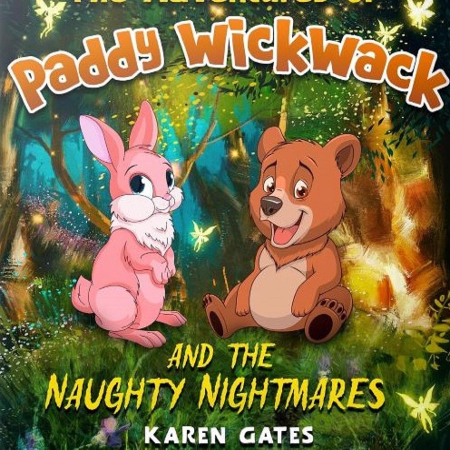 Paddy WickWack and the Naughty Nightmares Audiobook, by Karen Gates