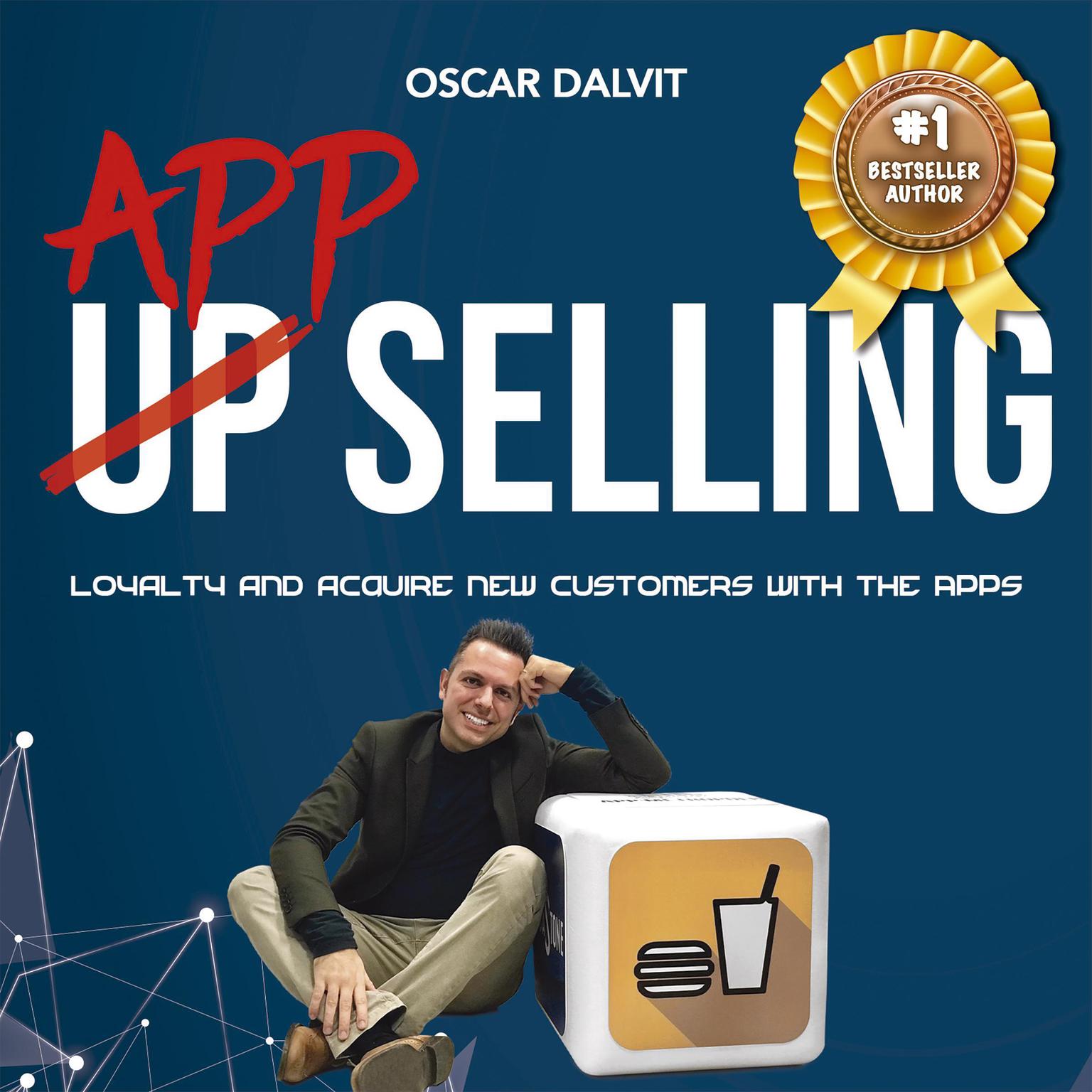 Up App Selling: Loyalty and acquire new customers with the APPs Audiobook, by Oscar Dalvit
