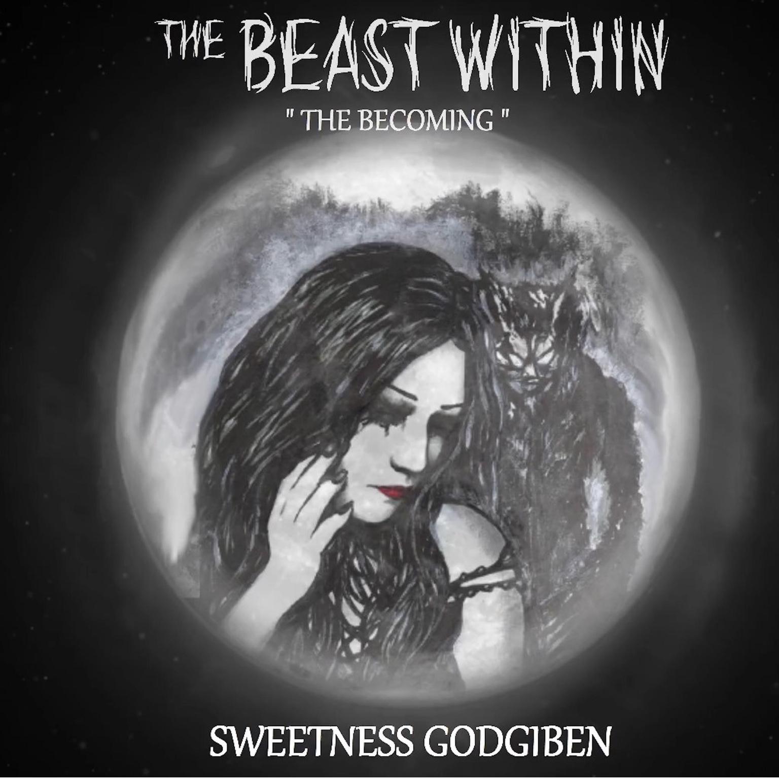 The Beast Within The Becoming Audiobook, by Sweetness Godgiben