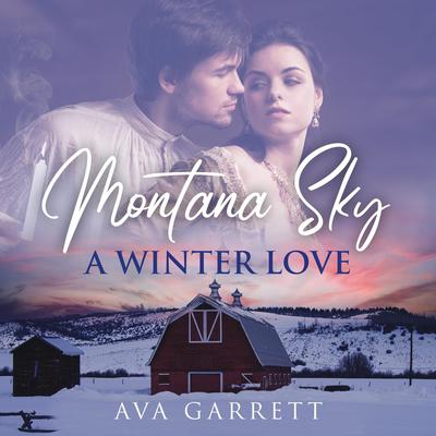 Montana Sky: A Winter Love Audiobook, by Ava Garrett
