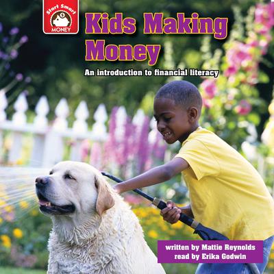 Kids Making Money: An Introduction to Financial Literacy Audiobook, by Mattie Reynolds