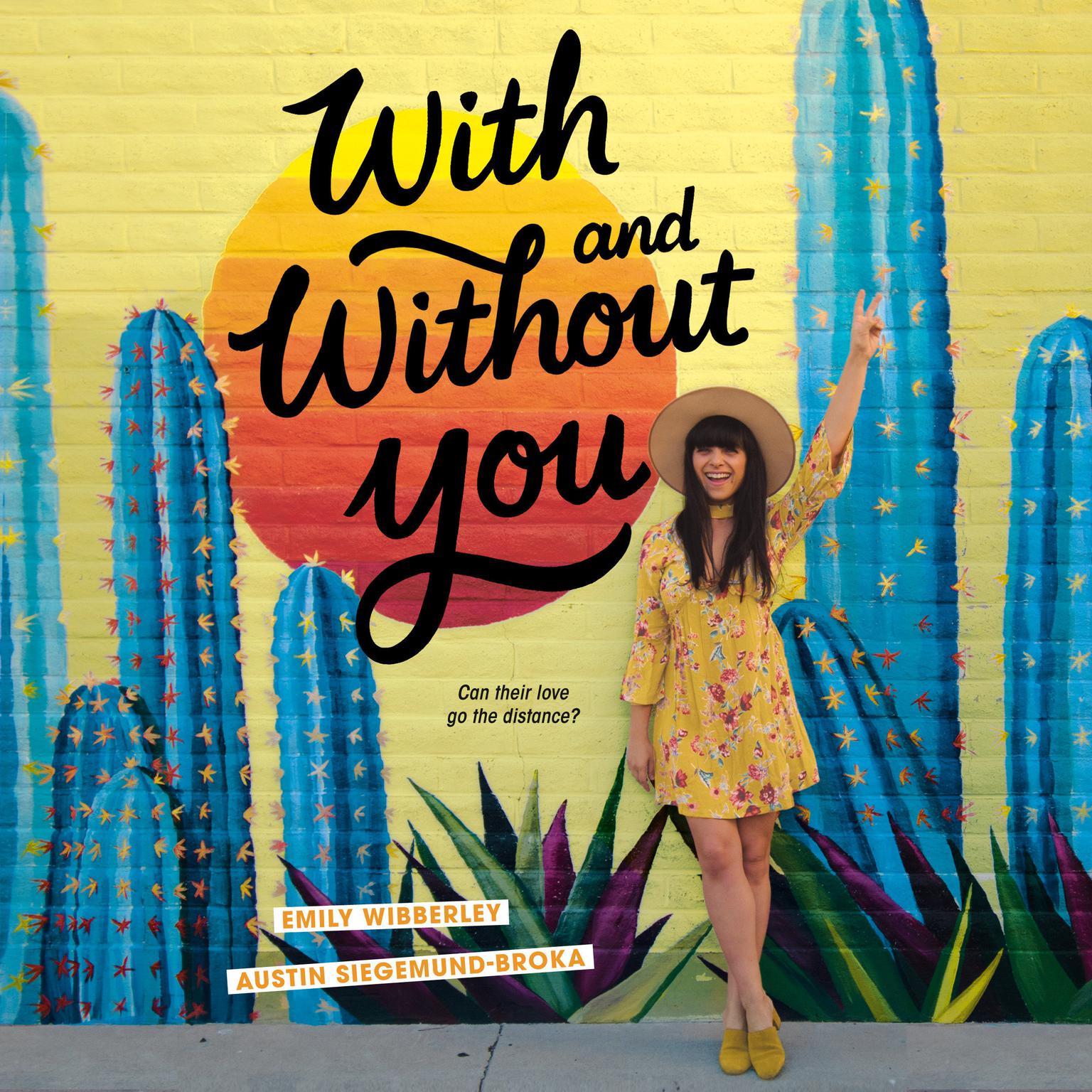 With and Without You Audiobook, by Austin Siegemund-Broka