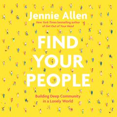 Find Your People: Building Deep Community in a Lonely World Audiobook, by 