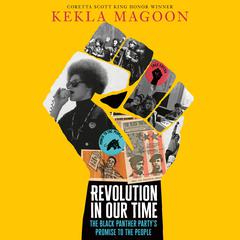Revolution in Our Time: The Black Panther Party's Promise to the People Audiobook, by Kekla Magoon