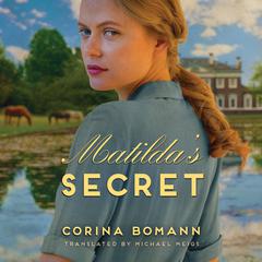 Matildas Secret Audiobook, by Corina Bomann
