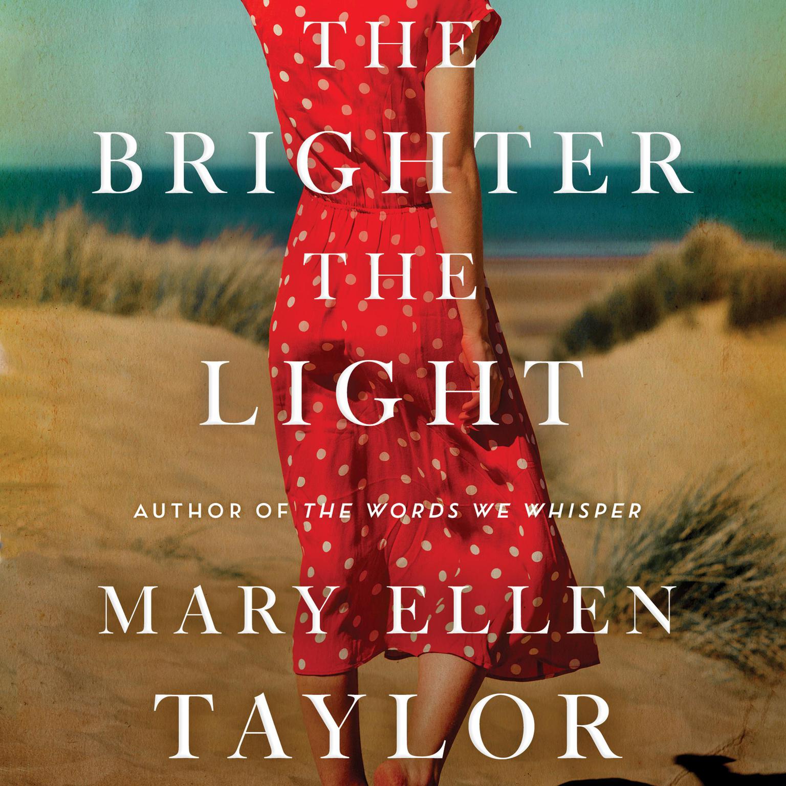 The Brighter the Light Audiobook, by Mary Ellen Taylor
