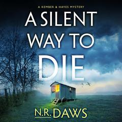 A Silent Way to Die Audiobook, by N.R. Daws