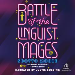 Battle of the Linguist Mages Audiobook, by Scotto Moore