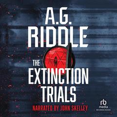 The Extinction Trials Audiobook, by A. G. Riddle