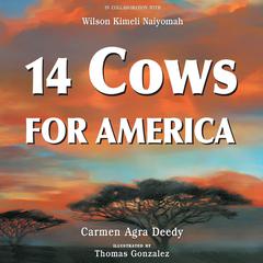 14 Cows for America Audiobook, by Carmen Agra Deedy