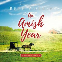 An Amish Year: Four Amish Novellas Audiobook, by 