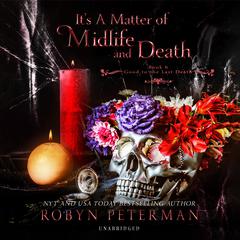 It’s a Matter of Midlife and Death Audiobook, by Robyn Peterman